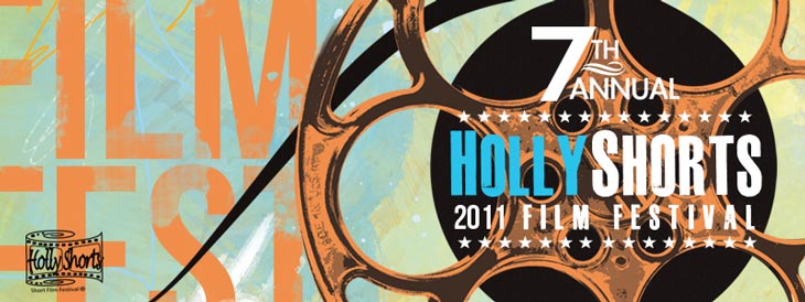 HollyShorts 2011 Film Festival